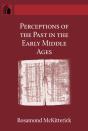 Perceptions Of The Past In The Early Middle Ages - Preview