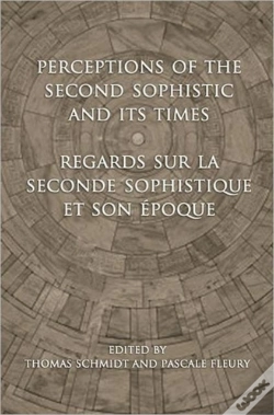 Capa do artigo Perceptions Of The Second Sophistic And Its Times - Regards Sur La Seconde Sophistique Et Son Epoque