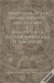 Capa do artigo Perceptions Of The Second Sophistic And Its Times - Regards Sur La Seconde Sophistique Et Son Epoque