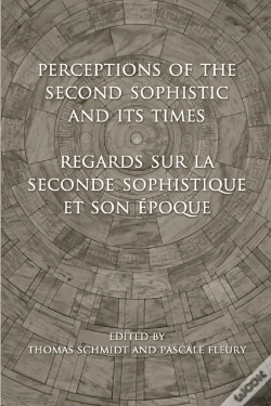 Capa do artigo Perceptions Of The Second Sophistic And Its Times - Regards Sur La Seconde Sophistique Et Son Epoque