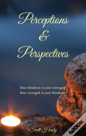 Perceptions   Perspectives : Your Kindne