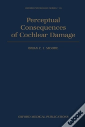 Perceptual Consequences Of Cochlear Damage