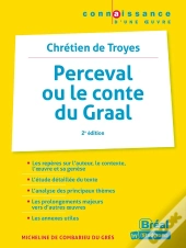 Perceval Ou Le Conte Du Graal De Chrétien De Troyes (2e Édition)