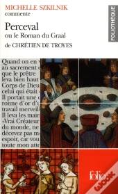 Perceval Ou Le Roman Du Graal De Chrétien De Troyes (Essai Et Dossier)