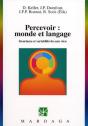 Percevoir ; Monde Et Langage ; Invariance Et Variabilite Du Sens Vecu - Preview