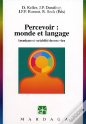Percevoir ; Monde Et Langage ; Invariance Et Variabilite Du Sens Vecu