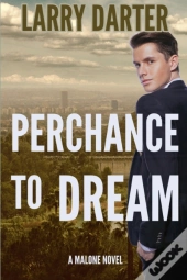Perchance To Dream