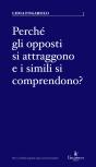Perché Gli Opposti Si Attraggono E I Simili Si Comprendono? - Preview