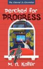 Perched For Progress - Preview