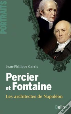Capa do artigo Percier Et Fontaine ; Les Architectes De Napoléon