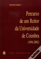 Percurso de um Reitor da Universidade de Coimbra (1998-2002)