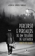 Percurso e Percalços de um Tocador de Guitarra