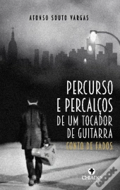 Percurso e Percalços de um Tocador de Guitarra