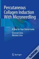 Percutaneous Collagen Induction With Microneedling