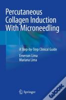 Percutaneous Collagen Induction With Microneedling