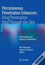 Percutaneous Penetration Enhancers Drug Penetration Into/Through The Skin