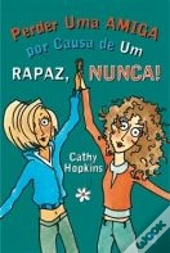 Perder Uma Amiga Por Causa de Um Rapaz, Nunca!