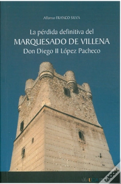 Capa do artigo Pérdida Definitiva Del Marquesado De Villena, La