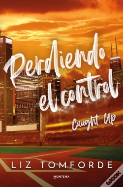 Capa do artigo Perdiendo El Control (Caught Up) (Windy City 3)
