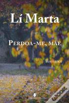 Perdoa-me, Mãe