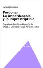 Perdonar. Lo Imperdonable Y Lo Imprescriptible - Preview