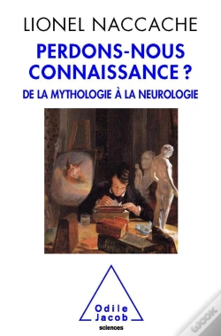 Capa do artigo Perdons-Nous Connaissance ? De La Mythologie À La Neurologie