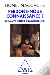 Capa do artigo Perdons-Nous Connaissance ? De La Mythologie À La Neurologie