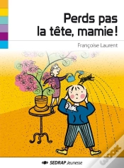 Capa do artigo Perds Pas La Tete Mamie !
