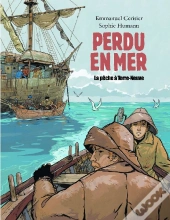 Perdu En Mer ; La Pêche À Terre-Neuve