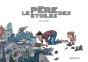 Père A Durée Indéterminée ; Le Père Des Étoiles - Preview