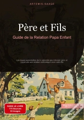 Capa do artigo Pere Et Fils Guide De Relation Papa Enfa - Les Bases Essentielles De La P
