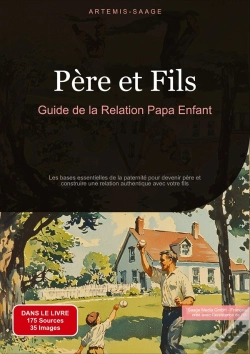 Capa do artigo Pere Et Fils Guide De Relation Papa Enfa - Les Bases Essentielles De La P