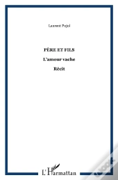 Père Et Fils ; L'Amour Vache
