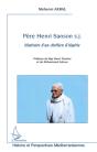 Père Henri Sanson S.J. ; Itinéraire D'Un Chrétien D'Algérie - Preview
