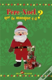 Père Noël, Que Te Manque-T-Il ?