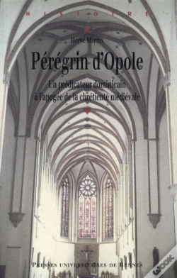 Capa do artigo Pérégrin D'Opole ; Un Prédicateur Dominicain À L'Apogée De La Chrétienté Médiévale