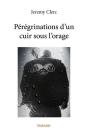 Peregrinations D'Un Cuir Sous L'Orage - Preview