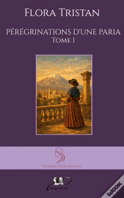 Capa do artigo Pérégrinations D'Une Paria : Tome 1