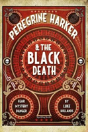Peregrine Harker & The Black Death - Preview