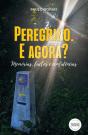 Peregrino. E Agora? - Preview