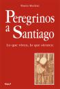 Peregrinos A Santiago. Lo Que Viven, Lo Que Sienten - Preview