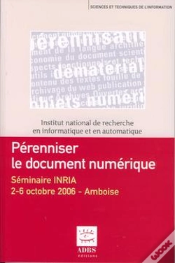 Capa do artigo Perenniser Le Document Numerique Seminaire Inria 26 Octobre 2006 Amboise Coll Sciences Techniques De