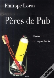 Capa do artigo Pères De Pub ; Histoires De La Publicité