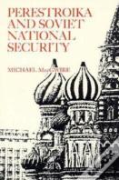 Perestroika And Soviet National Security