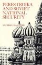 Perestroika And Soviet National Security - Preview