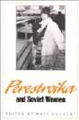 Perestroika And Soviet Women - Preview