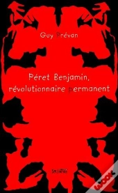 Peret Benjamin Revolutionnaire Permanent
