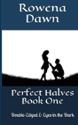 Perfect Halves Book One - Preview