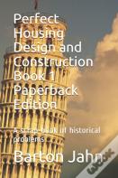 Perfect Housing Design And Construction Book 1 Paperback Edition