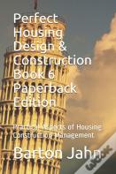 Perfect Housing Design & Construction Book 6 Paperback Edition